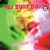Dj Bum Bum - Without You (Easy Radio)