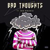 Silk Daddy、Jack DeNicola - Bad Thoughts (feat. Jack DeNicola)(Explicit)