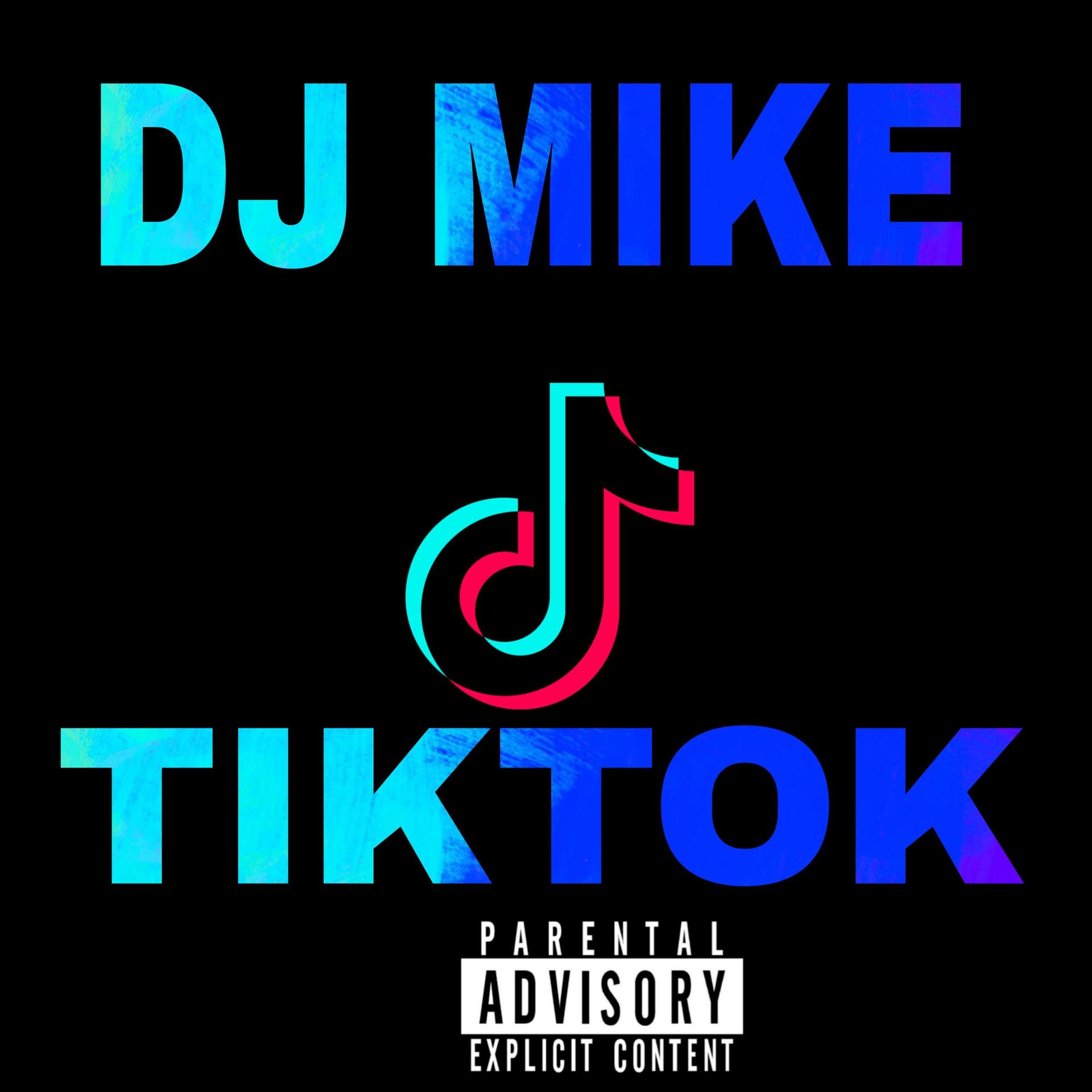 DJ Mike - TIKTOK