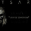 TSAR - Fear of Tomorrow