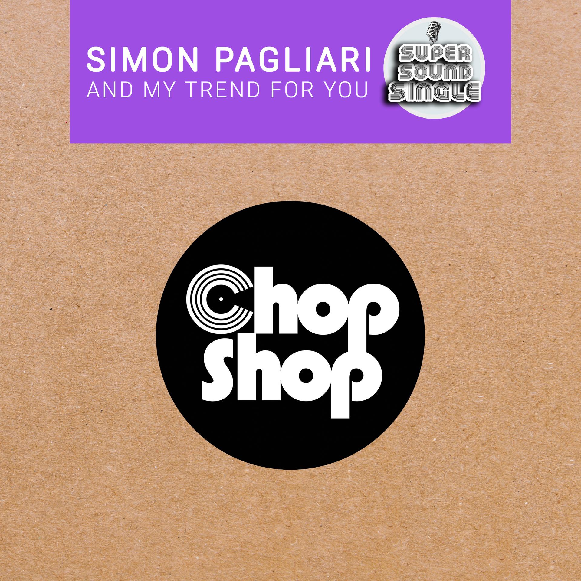 Simon Pagliari - And My Trend For You (Original Mix)