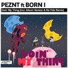 Peznt、Born I - Doin' My Thing