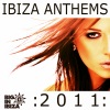 Various Artists - Ibiza Anthems 2011 (DJ Mix 1)