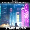 Sabai、Ridgely《Scared (feat. Claire Ridgely)(StarkRemix)》[MP3/LRC]