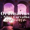 Nilze Carvalho、Ordinarius、Alfredo da Rocha Vianna Júnior、Carlos Alberto Ferreira Braga - Carinhoso