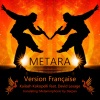 Kailash Kokopelli、David Lesage《Metara (Version Française)》[MP3/LRC]