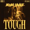 Bouba Savage - Tough (Explicit)