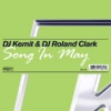 DJ Kemit、Roland Clark《Song In May (Main Mix)》[MP3/LRC]