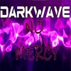 Dark Wave - No Mercy