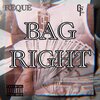 Reque - Bag Right (Explicit)