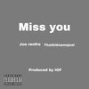 Joe renfro、Joel - Miss you (feat. Joel)(Explicit)