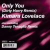 kimara lovelace - Only You (Dirty Harry NuVox Mix)