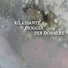 Easy Sleep Music、Sounds Of Nature - Pioggia in mare