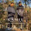 Kamil、Nass'ym - C'est pas maintenant