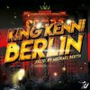 DJ Michael Berth、King Kenni - Berlin (feat. King Kenni)