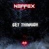NEFFEX - Get Through