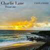 Charlie Lane - Erase Me