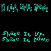 DJ kLazH、Carlos Jiménez - Shake It Up, Shake It Down (Explicit)