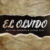 Cristian Guerrero、Álvaro Díaz、ismael moya - El Olvido