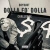 BoyBurt - Dollah Fo’ Dollah Challenge (Yo Gotti Remix|Explicit)