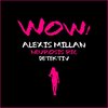 Alexis Millan、Adixion DS、Detektiv - Wow! (feat. Adixion DS & Detektiv)