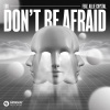 EDX、Allie Crystal《Don't Be Afraid (feat. Allie Crystal)》[MP3/LRC]