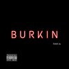 Tony 2x - BURKIN (Explicit)
