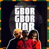 Gallaxy、Stonebwoy - Gborgborvor (feat. Stonebwoy)(Explicit)
