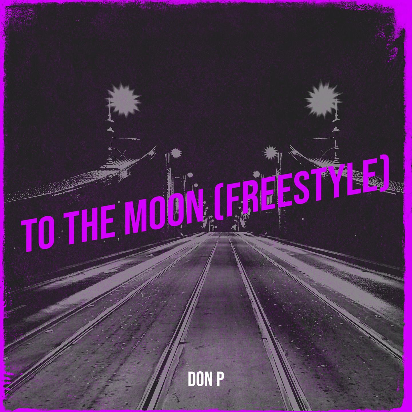 Don P - To the Moon (Freestyle)(Explicit)