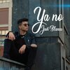 Javi Blanco、Manu Sanchez - Ya No (Explicit)