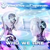 Vibe Tribe、Dynamic - Who We Are (Original Mix)
