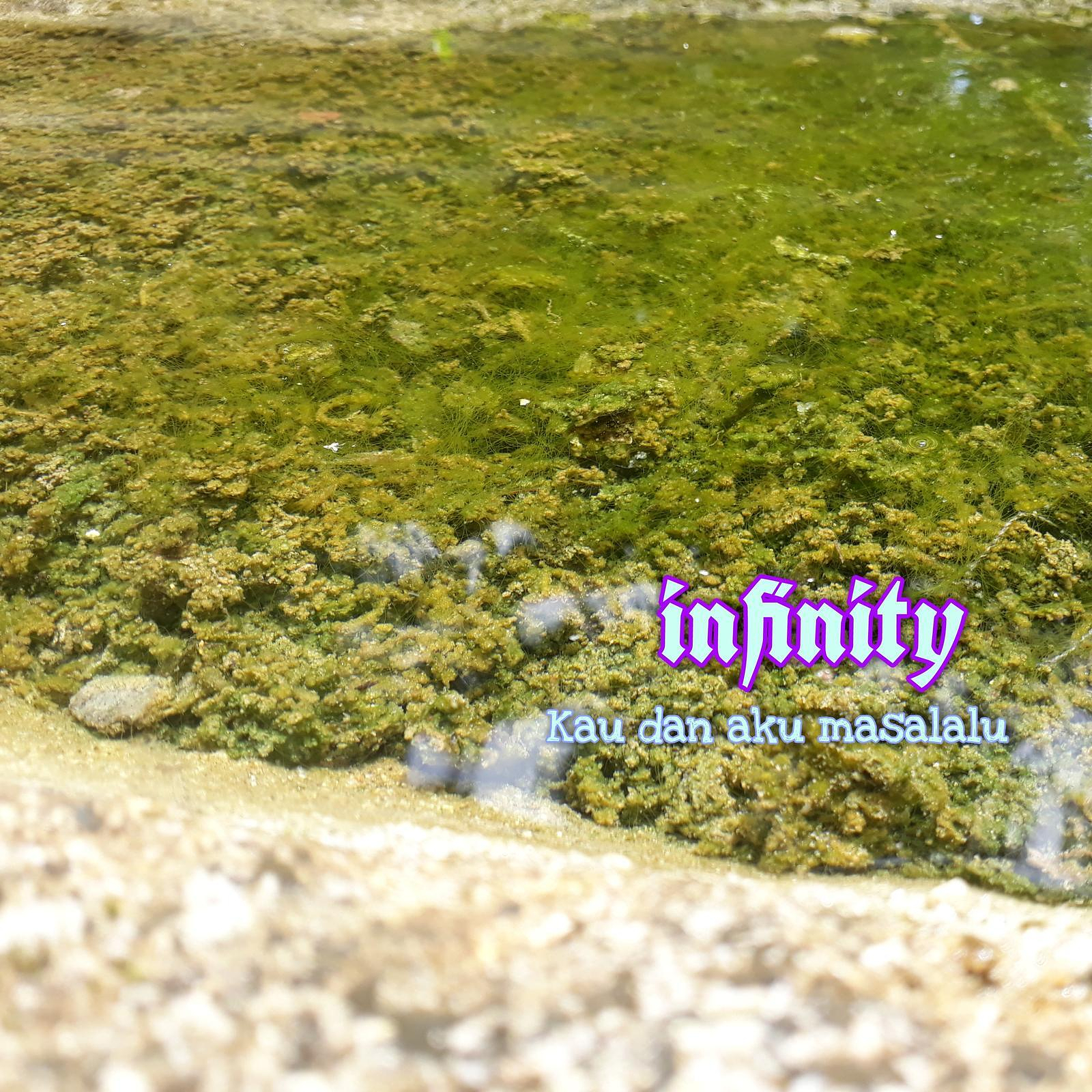 infinity - Kau Dan Aku Masalalu