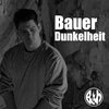 BAUER - Dunkelheit (Explicit)