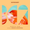 Sistersweet - Exotic Sun