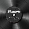 Bismark - RETARGETING (K22 extended)