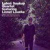 Luboš Soukup Quartet、Lionel Loueke - Shikara