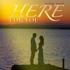 george nooks、Richard Browne - Here for You