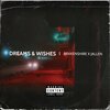 Brxkenshire、Jallen - Dreams & Wishes (feat. Jallen)(Explicit)