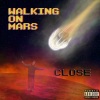 Close - Hello World (Explicit)