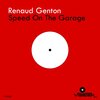 Renaud Genton - Speed in the Garage (Original Mix)