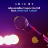 Alessandro Capoccia DJ、Sabrina Asiani - Bright