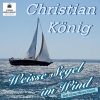 Christian König《Weisse Segel im Wind (Sail Along Silvery Moon)》[MP3/LRC]