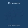 Yann Nyman - Pale Blue Eyes (Arr. for Piano)