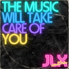 JLX、LaVance Colley - The Music Will Take Care of You (1979 Radio Edit)