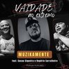 Muzikamente、Cacau Siqueira、Rogério Sarralheiro - Vaidade ao extremo (feat. Cacau Siqueira & Rogério Sarralheiro)