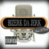 Bizerk Da Jerk、Meat Da Butcha - The Blasted Homie Intro (feat. Meat Da Butcha)(Explicit)