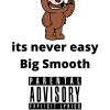 Big Smooth - we gang (Explicit)