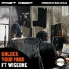 Poet Deep、Wiseone - Unlock Your Mind (feat. WiseOne)(Explicit)