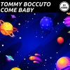 Tommy Boccuto - Come Baby (Club Mix)