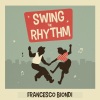 Francesco Biondi《Swing the Rhythm》[MP3/LRC]